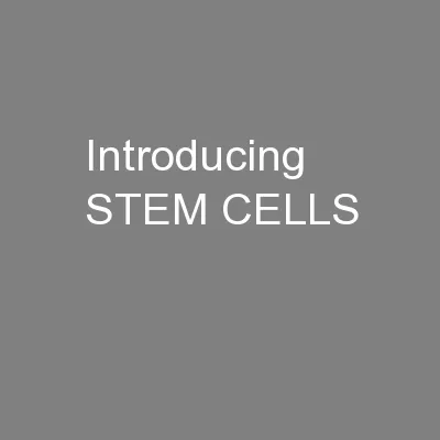 Introducing   STEM CELLS