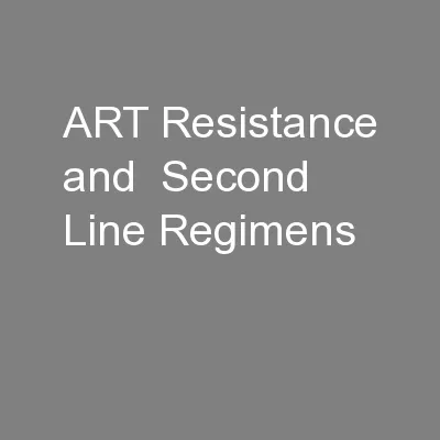 ART Resistance and  Second Line Regimens