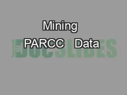 Mining  PARCC   Data & Released Items: Improving Student