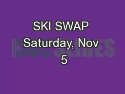 SKI SWAP Saturday, Nov  5