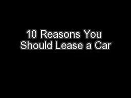 10 Reasons You Should Lease a Car
