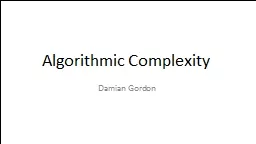 Algorithmic Complexity Damian Gordon