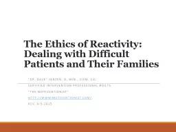 The Ethics of Reactivity: Dealing with Difficult Patients and Their Families