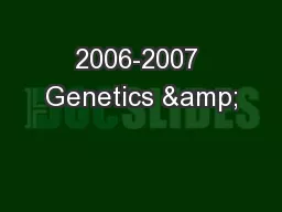 2006-2007 Genetics &