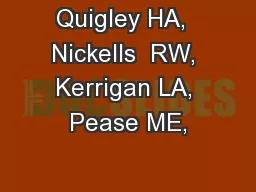 Quigley HA,  Nickells  RW, Kerrigan LA, Pease ME,