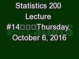 Statistics 200 Lecture #14			Thursday, October 6, 2016