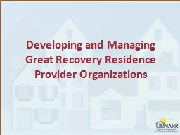 Developing and Managing Great Recovery Residence Provider Organizations