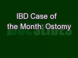 IBD Case of  the Month: Ostomy