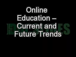Online Education – Current and Future Trends