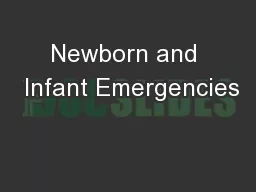 Newborn and  Infant Emergencies