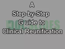 A Step-by-Step  G uide to Clinical Reunification