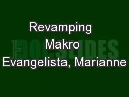 Revamping  Makro Evangelista, Marianne