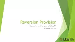 Reversion Provision Prepared by Lewis Longman & Walker, P.A.