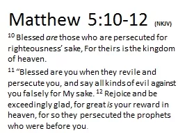 Matthew  5:10-12   (NKJV)