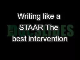 Writing like a STAAR The best intervention