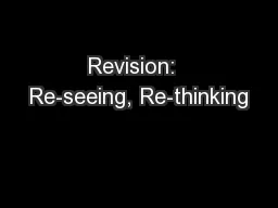 Revision:  Re-seeing, Re-thinking