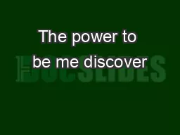 The power to be me discover