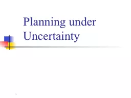1 Planning under Uncertainty