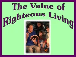 The Value of Righteous Living