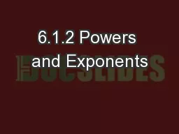 6.1.2 Powers and Exponents