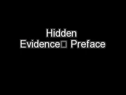 Hidden Evidence	 Preface