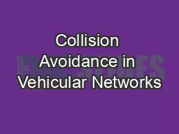 Collision Avoidance in Vehicular Networks