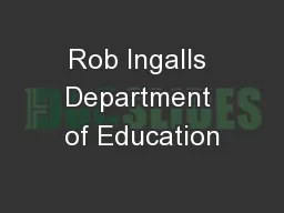 Rob Ingalls Department of Education