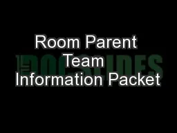 Room Parent Team  Information Packet