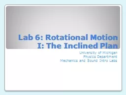 Lab 6: Rotational Motion I: The Inclined Plan