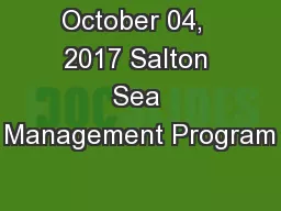 October 04,  2017 Salton Sea Management Program