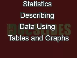 Statistics Describing Data Using Tables and Graphs