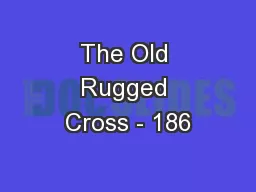 The Old Rugged Cross - 186