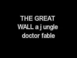 THE GREAT WALL a j ungle doctor fable