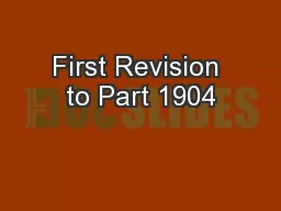First Revision to Part 1904