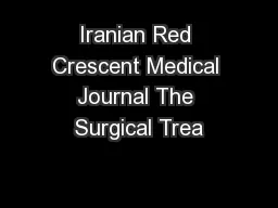 Iranian Red Crescent Medical Journal The Surgical Trea