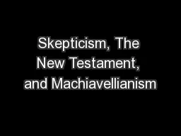 Skepticism, The New Testament, and Machiavellianism