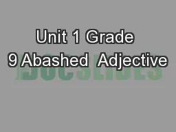 Unit 1 Grade 9 Abashed  Adjective