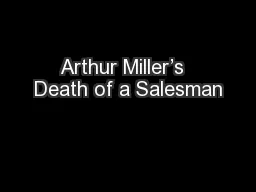 Arthur Miller’s  Death of a Salesman