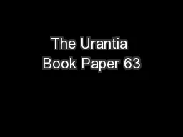 The Urantia Book Paper 63