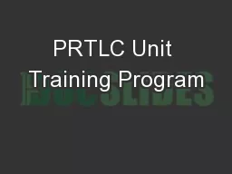 PRTLC Unit Training Program