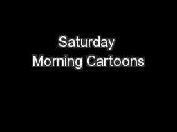 Saturday Morning Cartoons