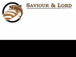 Saviour  &  Lord Mark 6.30-56