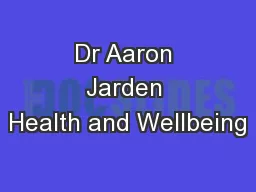 Dr Aaron Jarden Health and Wellbeing