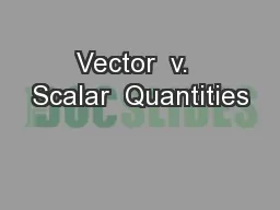 Vector  v.  Scalar  Quantities