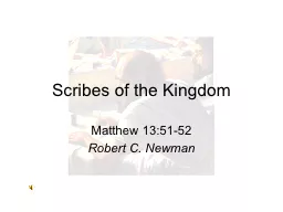 Scribes of the Kingdom Matthew 13:51-52