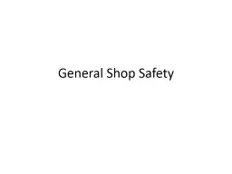 General Shop Safety Objectives