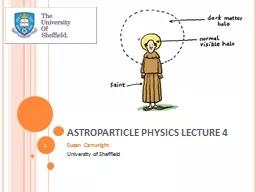 ASTROPARTICLE PHYSICS LECTURE 4