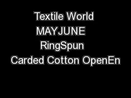 Textile World MAYJUNE   RingSpun  Carded Cotton OpenEn