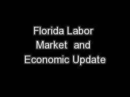 Florida Labor Market  and Economic Update