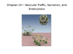 Chapter 14 – Vesicular Traffic, Secretion, and Endocytosis